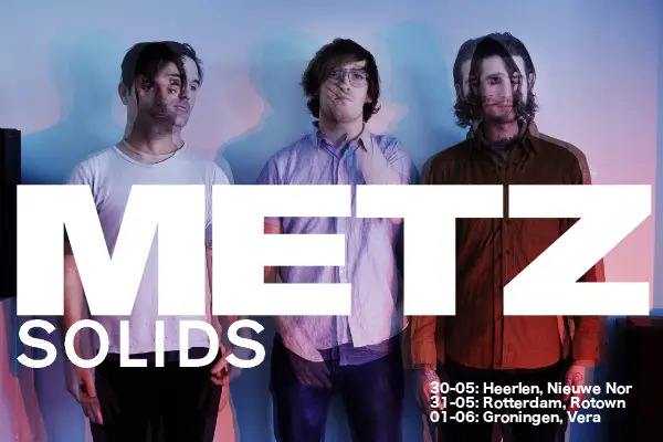 METZ announce three NL shows; SOLIDS to support